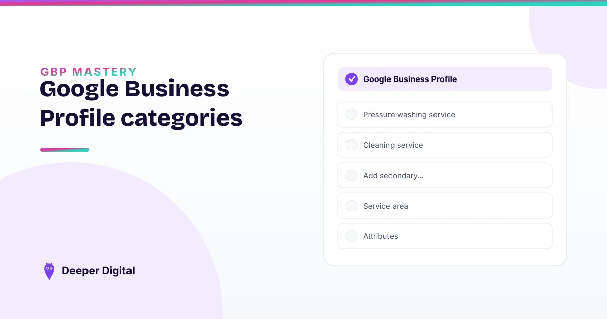 Google Business Profile categories: the #1 ranking lever most owners set wrong — Deeper Digital, local SEO for Central Texas service businesses