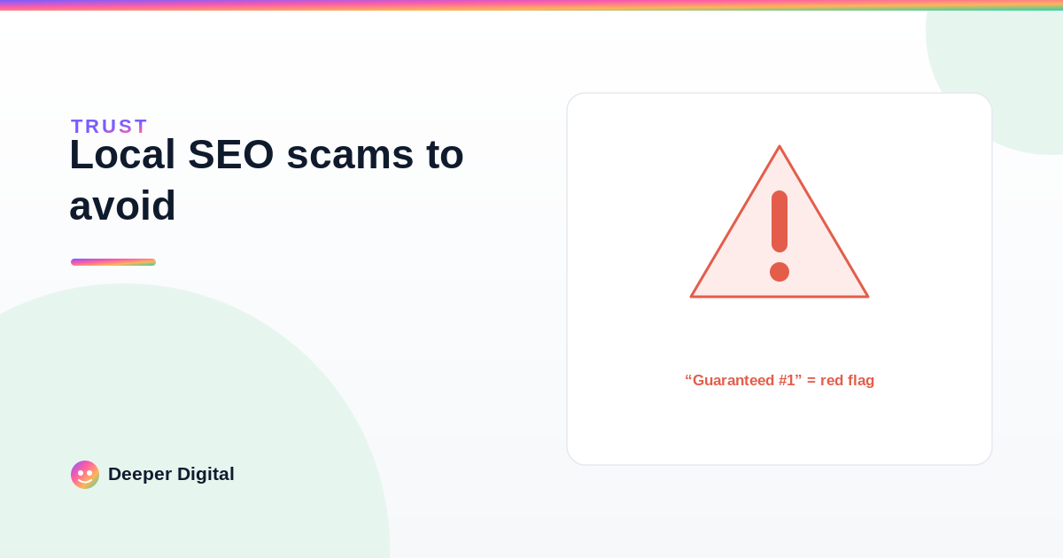 '#1 on Google in 30 days' is a scam — how to spot local SEO snake oil — Deeper Digital, local SEO for Central Texas service businesses